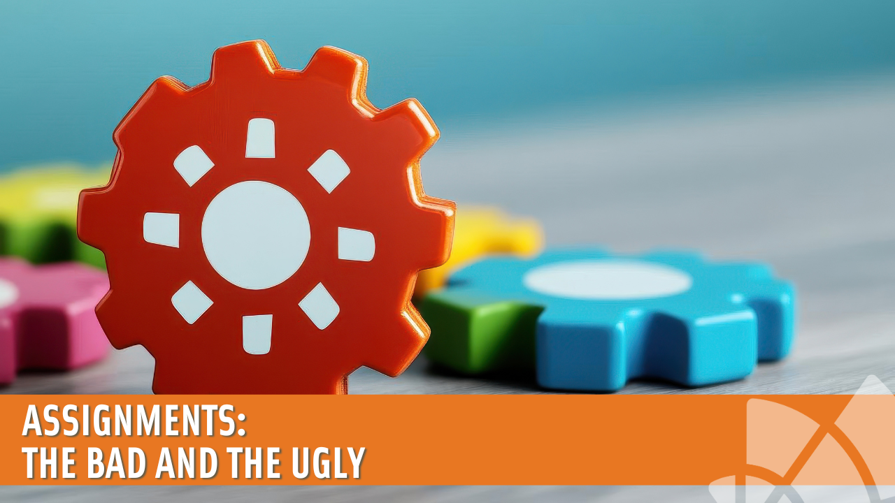 Assignments: The Bad and The Ugly – AUTM On Demand