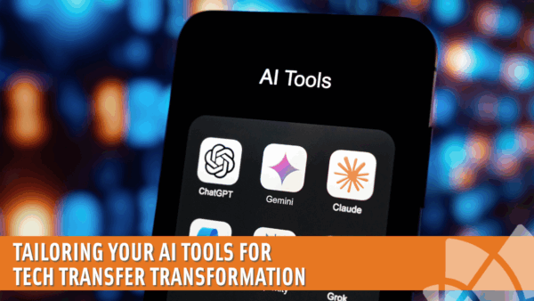 Tailoring Your AI Tools for Tech Transfer Transformation – AUTM On Demand