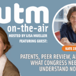 Patents, Peer Review, and Policy: What Congress Needs to Understand Now